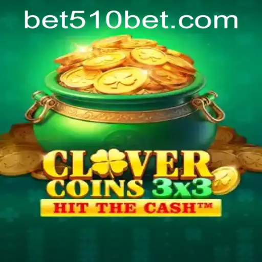 Discover the Thrills of Clovercoin3x3 and 510bet PH Login