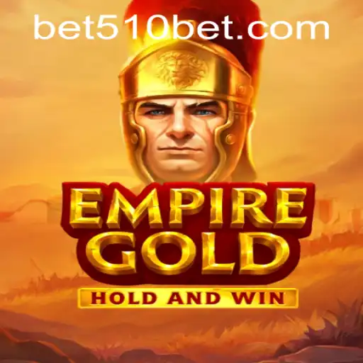 EmpireGold: A Comprehensive Look at the Game and Its 510bet PH Login Feature