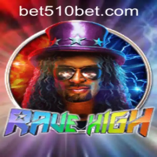 Exploring the Thrilling World of RaveHigh and Navigating 510bet PH Login