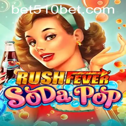 Exploring the Thrills of RushFeverSodaPop and Navigating 510bet PH Login